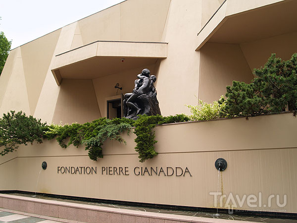 Fondation Pierre Gianadda /   